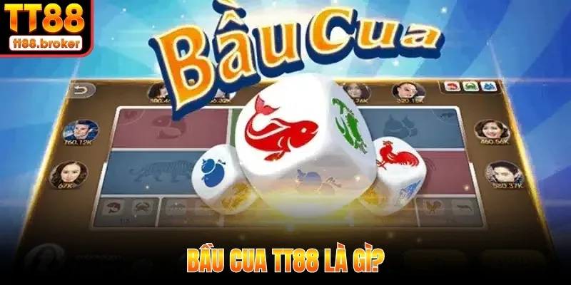 Bầu Cua TT88 