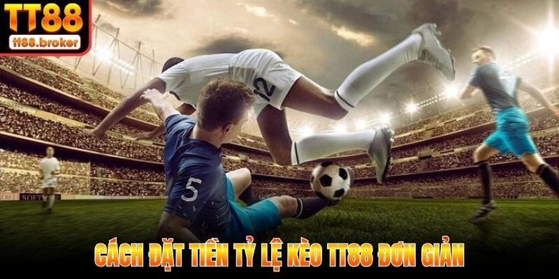 tỷ lệ kèo TT88